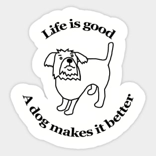 Animals Quote Dog Makes it Better Sticker